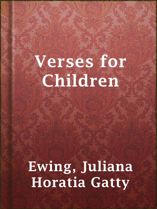 Title details for Verses for Children by Juliana Horatia Gatty Ewing - Available